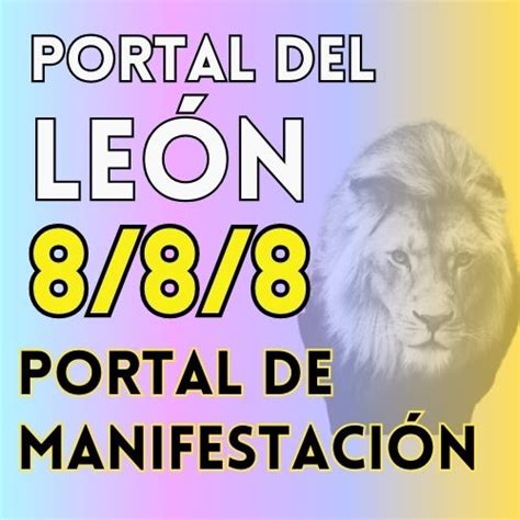 frecuencias 888|Qué es el Portal del León de agosto de 2021 .